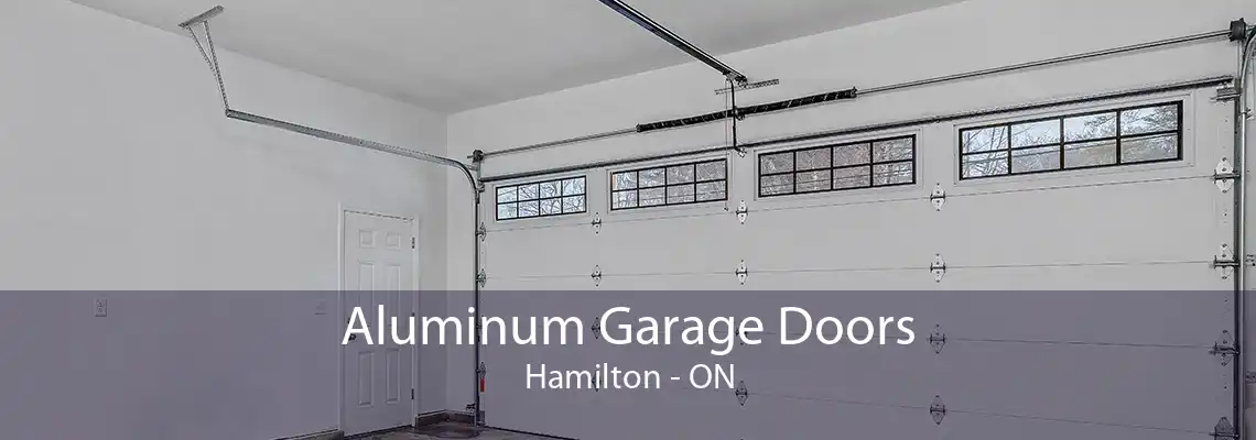 Aluminum Garage Doors Hamilton - ON