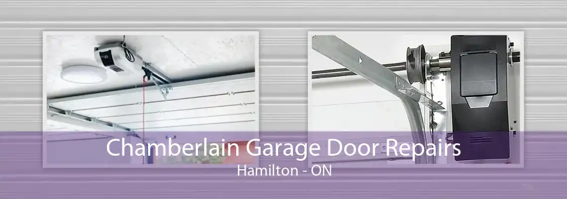 Chamberlain Garage Door Repairs Hamilton - ON