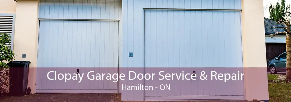 Clopay Garage Door Service & Repair Hamilton - ON