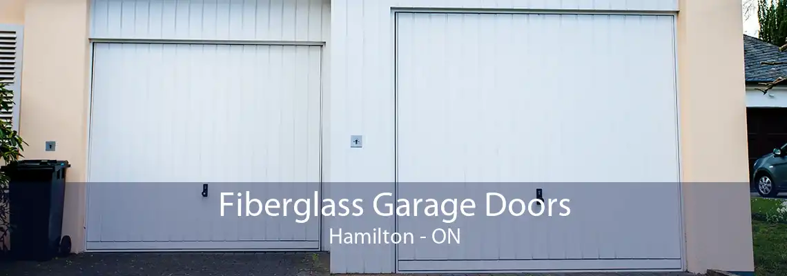 Fiberglass Garage Doors Hamilton - ON