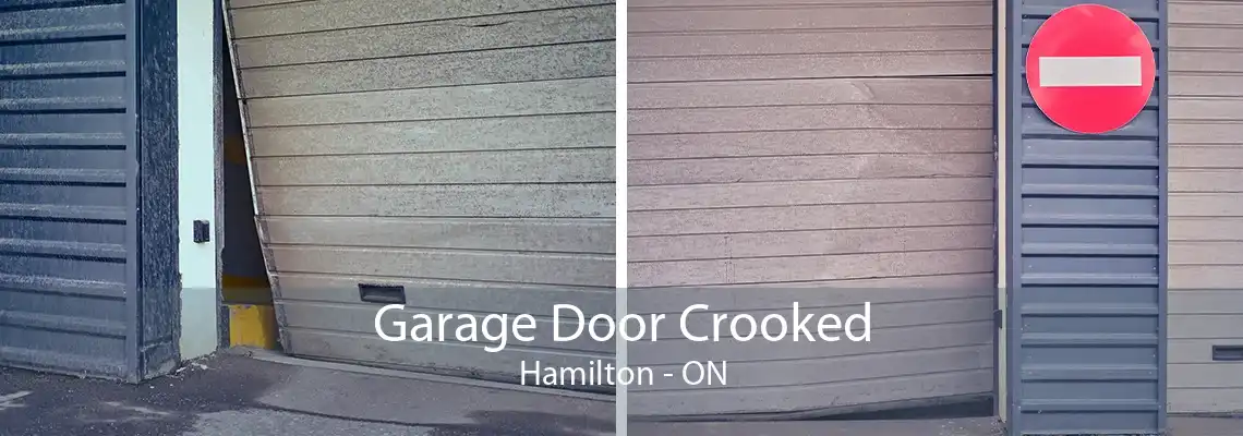 Garage Door Crooked Hamilton - ON