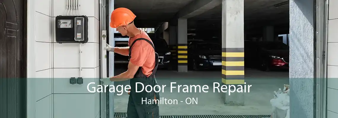 Garage Door Frame Repair Hamilton - ON