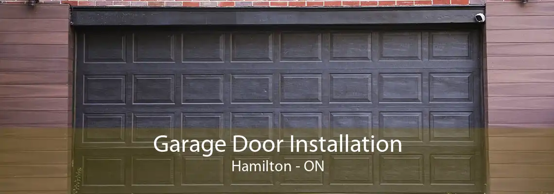 Garage Door Installation Hamilton - ON