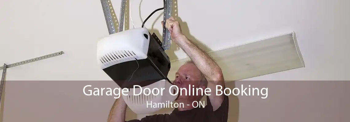 Garage Door Online Booking Hamilton - ON