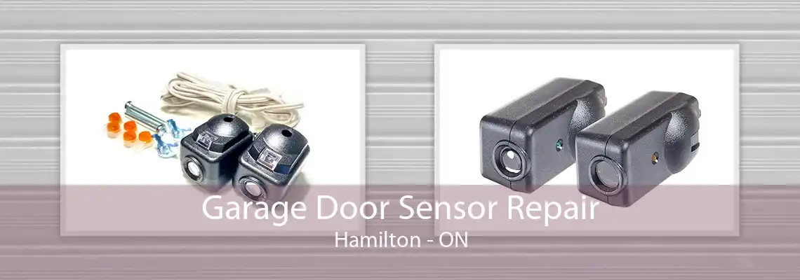 Garage Door Sensor Repair Hamilton - ON