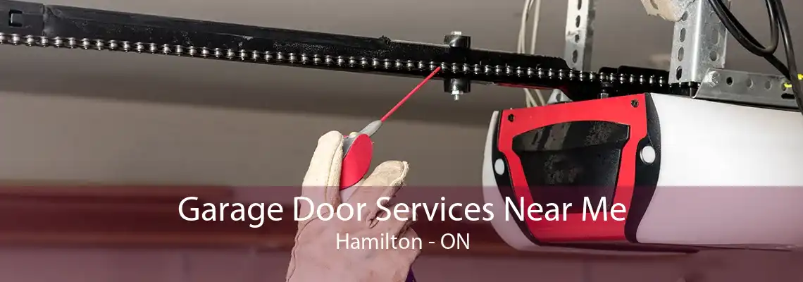 Garage Door Services Near Me Hamilton - ON