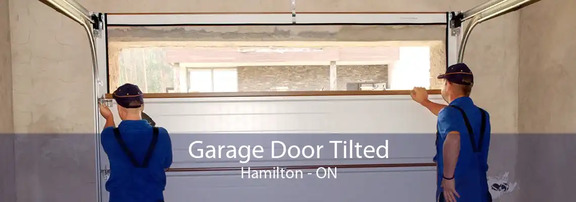 Garage Door Tilted Hamilton - ON