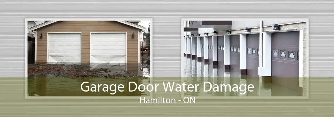 Garage Door Water Damage Hamilton - ON