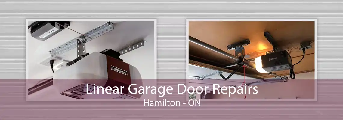 Linear Garage Door Repairs Hamilton - ON