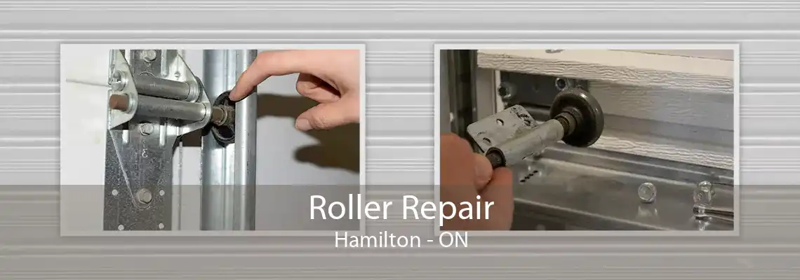 Roller Repair Hamilton - ON